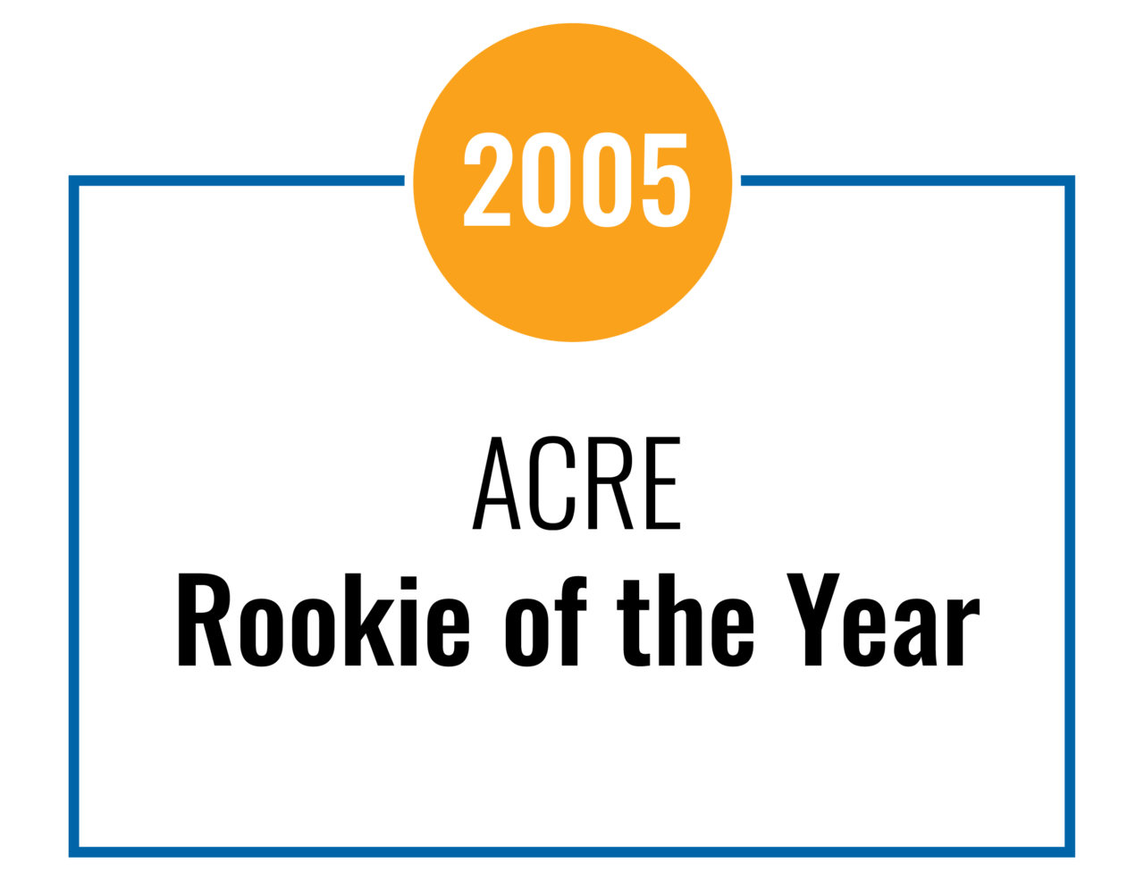 2005 ACRE Rookie of the Year