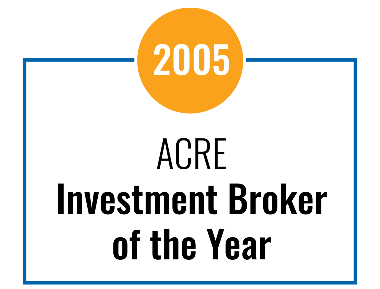 2005 Acre Investment Broker of the Year